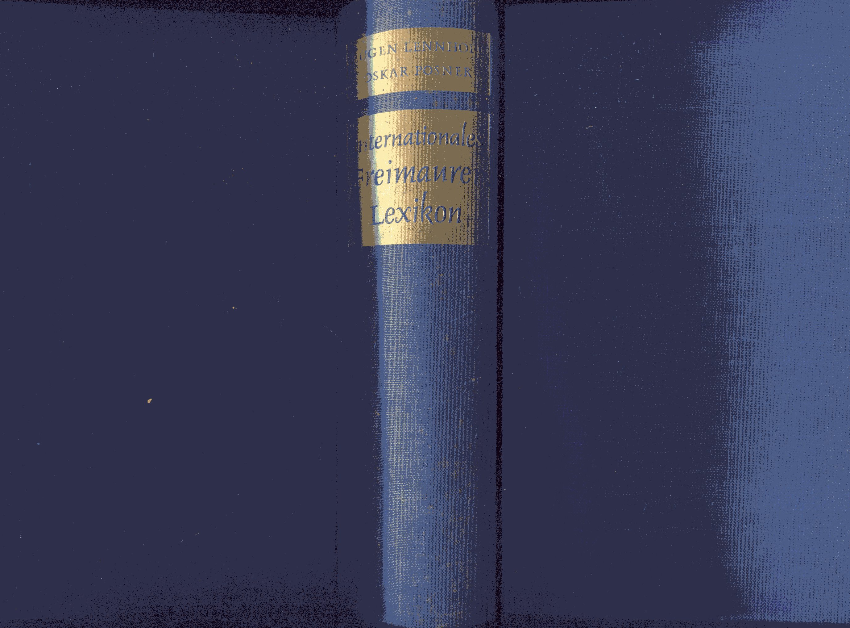 Internationales Freimaurerlexikon - Unveränderter Nachdruck der Ausgabe 1932 - Lennhoff, Eugen und Oskar Posner