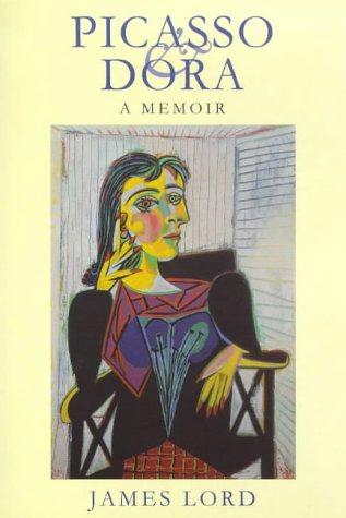 Picasso and Dora: A Memoir (Phoenix Giants S.) - Lord, James