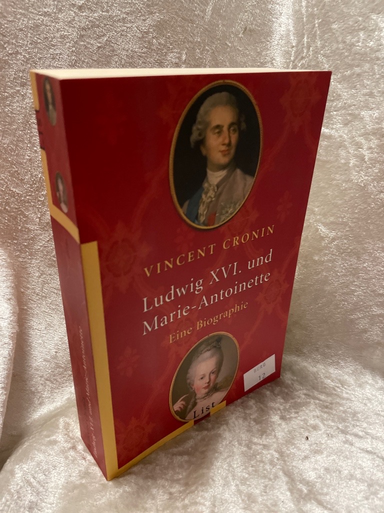 Ludwig XVI. und Marie-Antoinette: Eine Biographie Eine Biographie - Cronin, Vincent