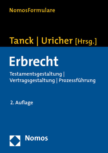 Erbrecht: Testamentsgestaltung - Vertragsgestaltung - Prozessführung - Uricher, Elmar