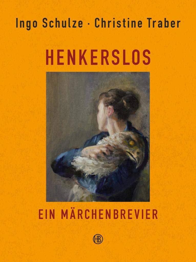 Henkerslos: Ein Märchenbrevier - Schulze, Ingo, Christine Traber und Sebastian Meschenmoser