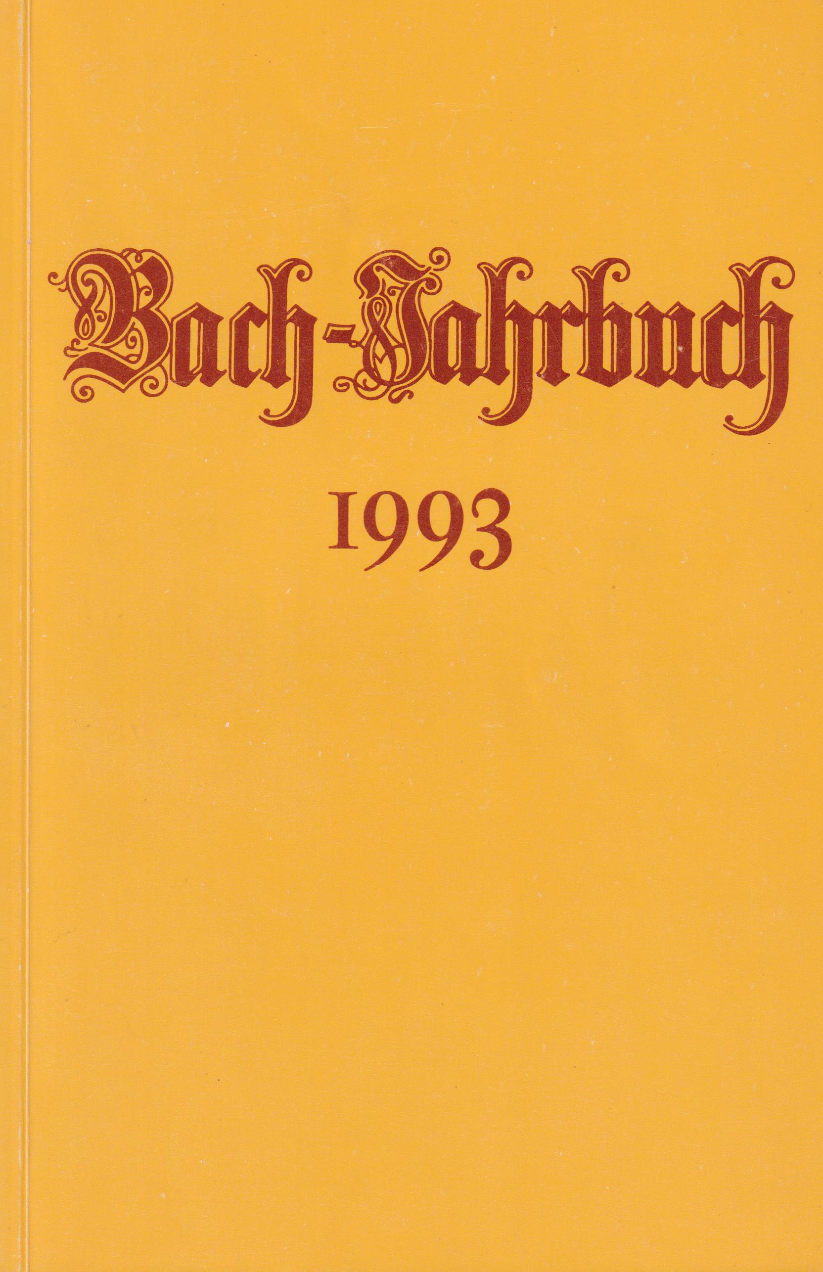 Bach-Jahrbuch 79. Jahrgang 1993 - Schulze, Hans-Joachim und Christoph Wolff (Hrsg.)