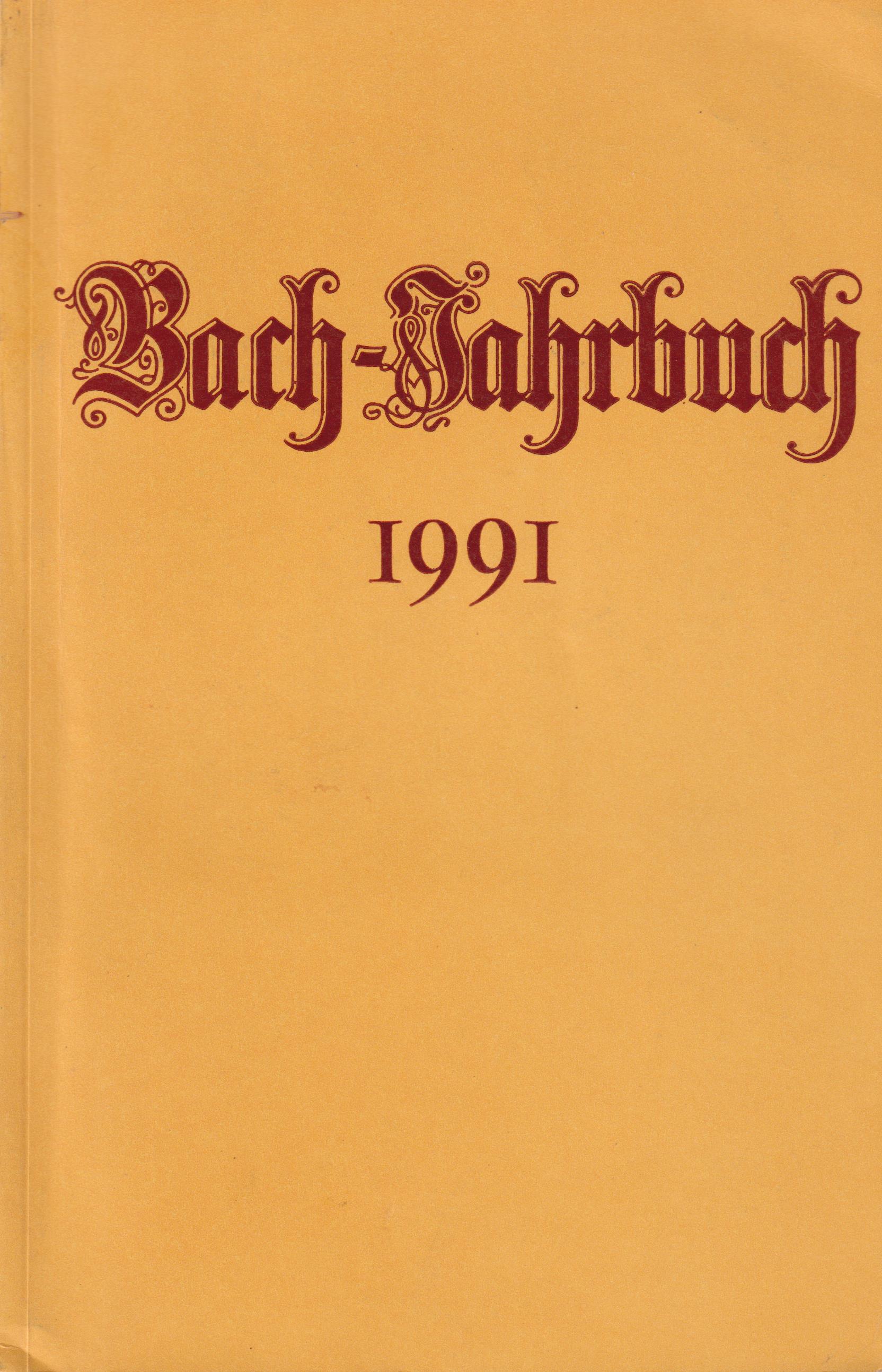 Bach-Jahrbuch 77. Jahrgang 1991 - Schulze, Hans-Joachim und Christoph Wolff (Hrsg.)