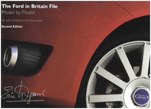 The Ford in Britain File: Model by Model - Dymock, Eric