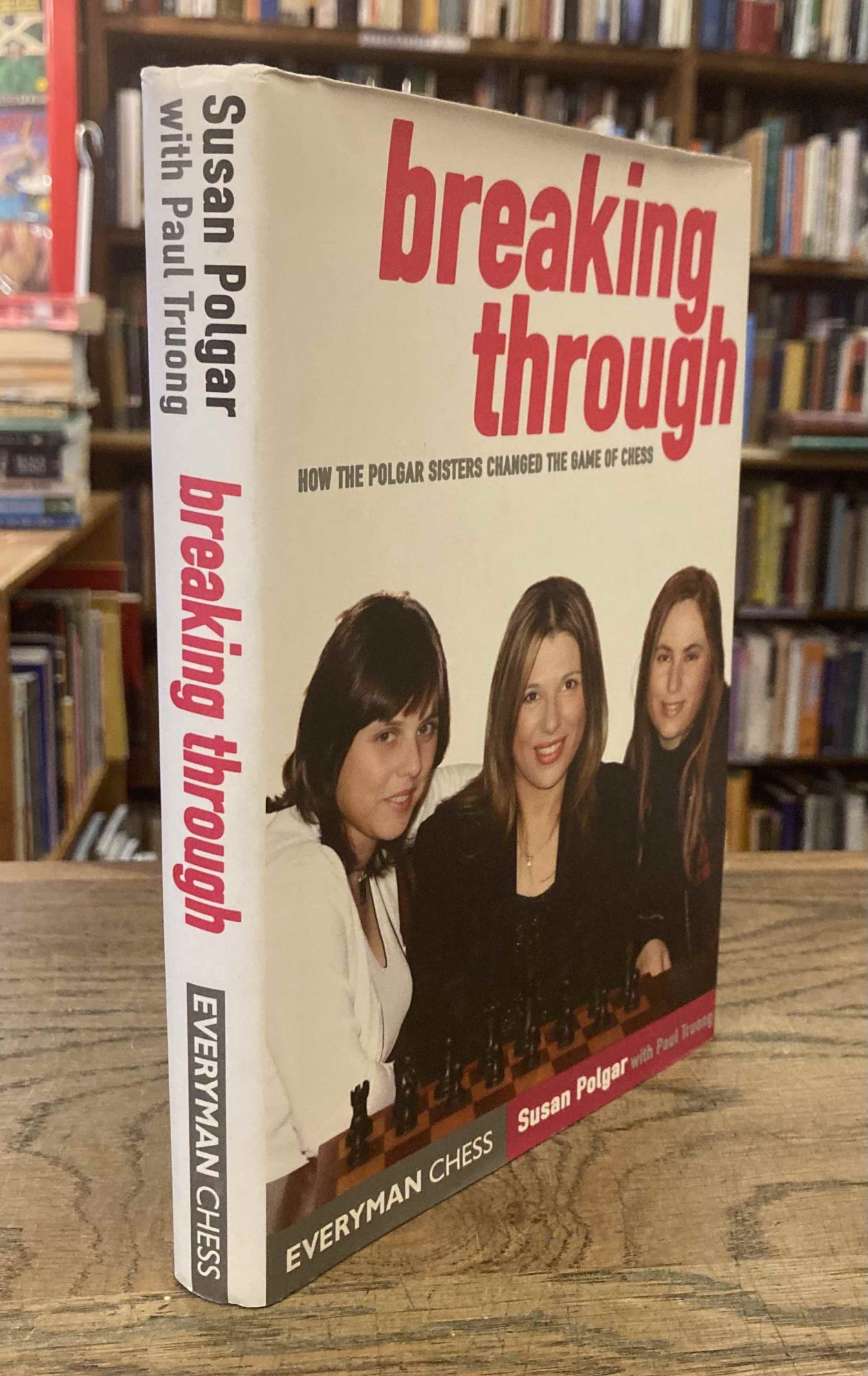 Breaking Through _ How the Polgar Sisters Changed the Game of Chess - Polgar, Susan; Truong, Paul
