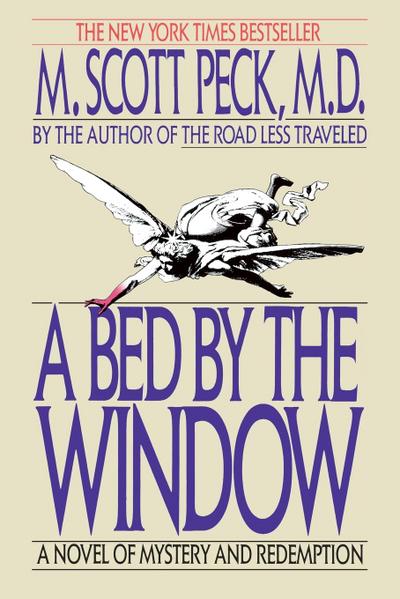 A Bed by the Window : A Novel of Mystery and Redemption - M Scott Peck