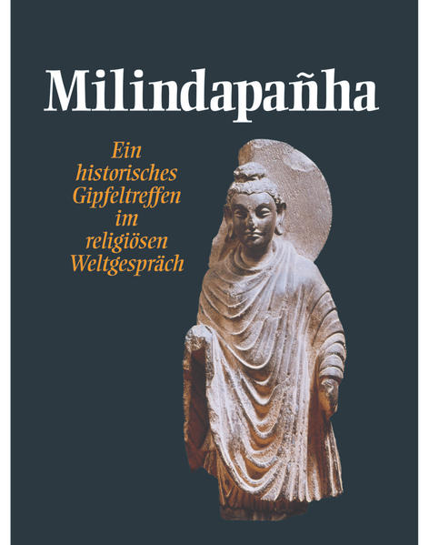 Milindapanha: Ein historisches Gipfeltreffen im religiösen Weltgespräch (O. W. Barth im Scherz Verlag) - Nyanaponika, Thera und Bechert H.