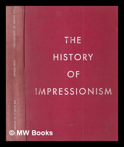 The history of impressionism / John Rewald - Rewald, John (1912-1994)