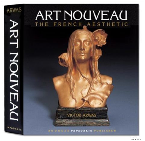 Art Nouveau: The French Aesthetic ***SIGNED!!!! - Arwas, Victor