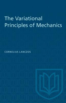 The Variational Principles of Mechanics (Paperback or Softback) - Lanczos, Cornelius