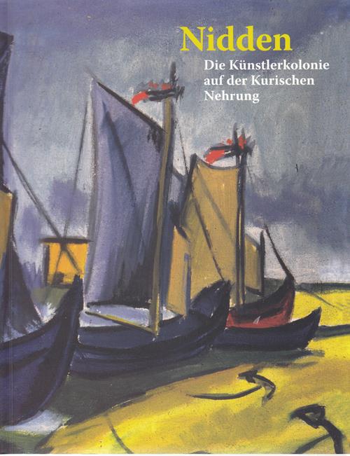 Nidden. Die Künstlerkolonie auf der Kurischen Nehrung. - Zweckverband Dachauer Galerien und Museen (Hg.)