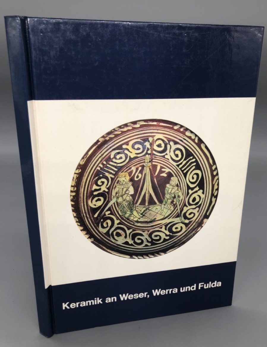 Keramik an Weser, Werra und Fulda. Schriften des Mindener Museums für Geschichte, Landes- und Volkskunde. Kunstgeschichtliche Reihe, Heft 1. - Mielke, Heinz-Peter