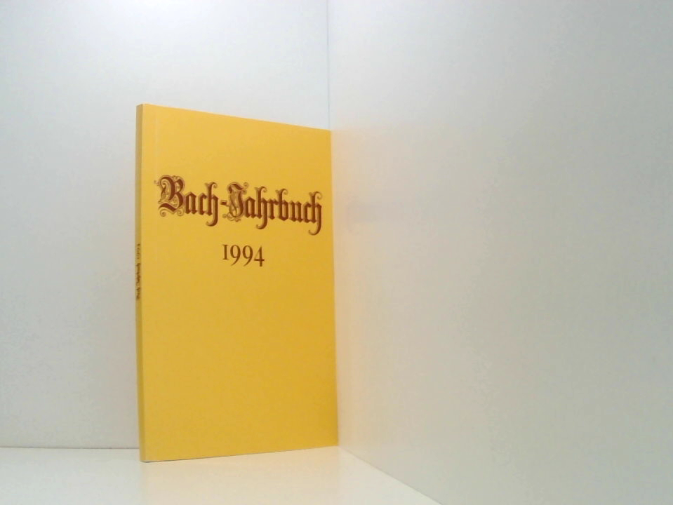 Bach-Jahrbuch 1994 - Hans-Joachim Schulze und Christoph Wolff
