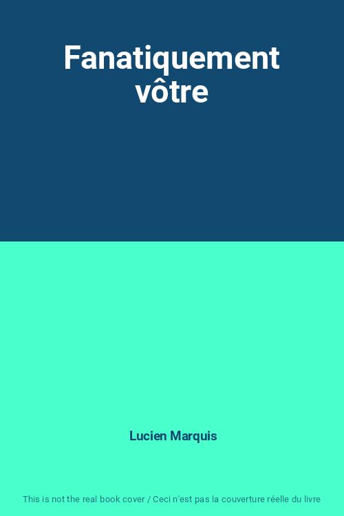 Fanatiquement VôTre… - image