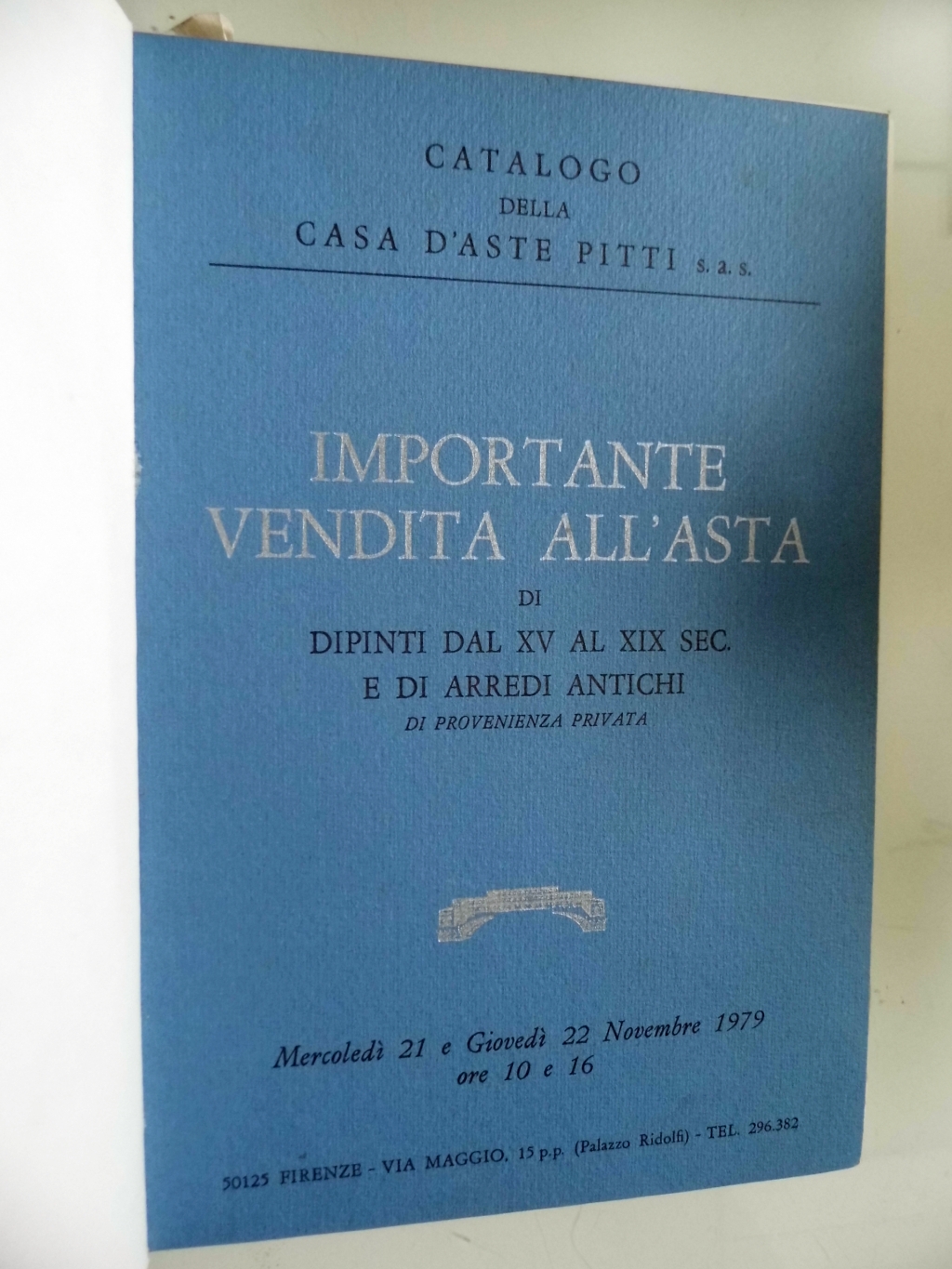 Abebooks Catalogo della Casa d'Aste PITTI IMPORTANTE VENDITA ALL'ASTA DI DIPINTI DAL XV AL XIX SEC. E DI ARREDI ANTICHI - DIPINTI E ARREDI ANTICHI DAL XIX E XX SEC DI PROVENIENZA PRIVATA 1979 - 1980