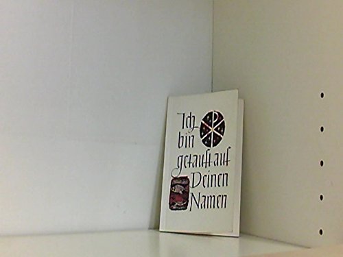 Ich Bin Getauft Auf…