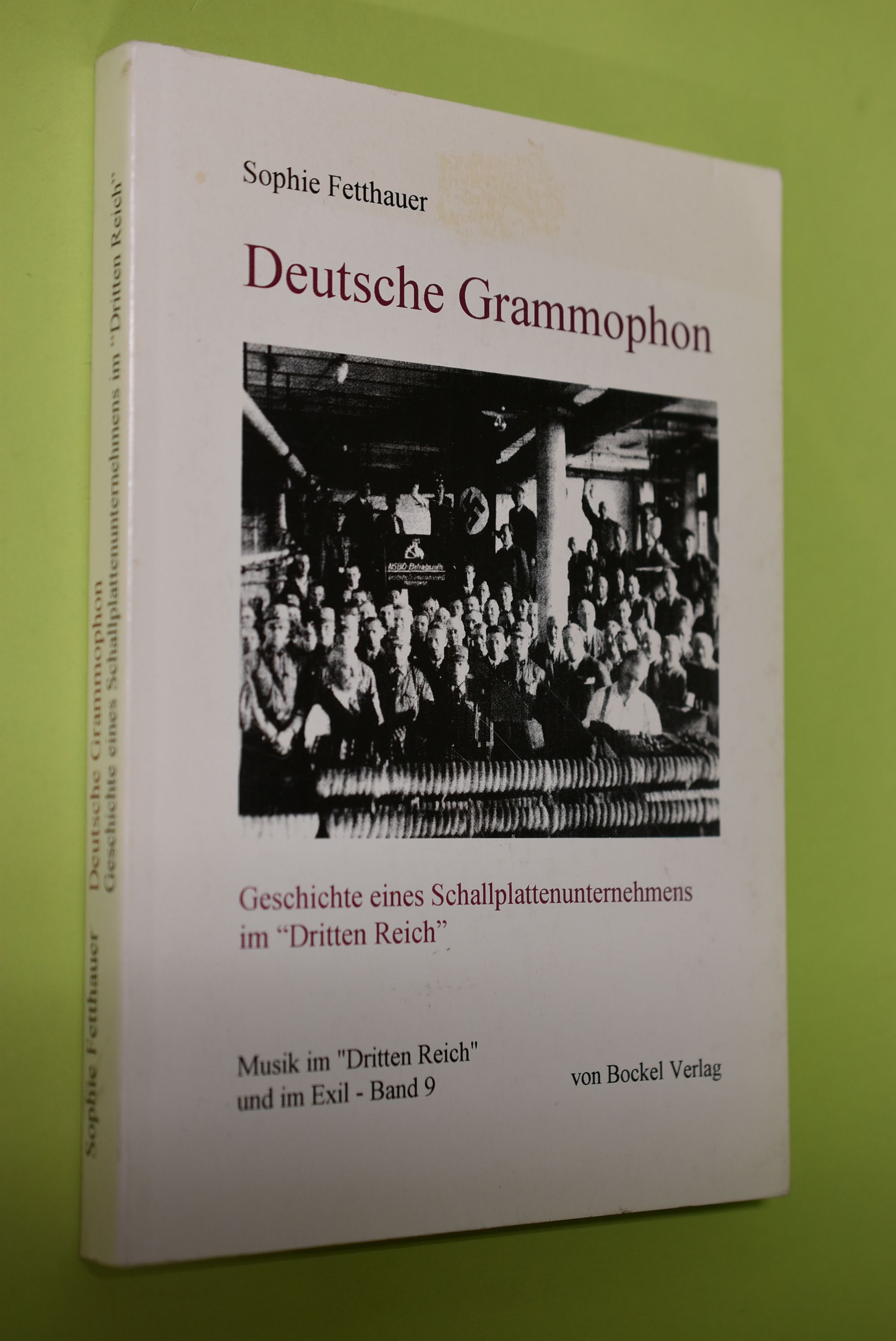 Deutsche Grammophon : Geschichte eines Schallplattenunternehmens im 