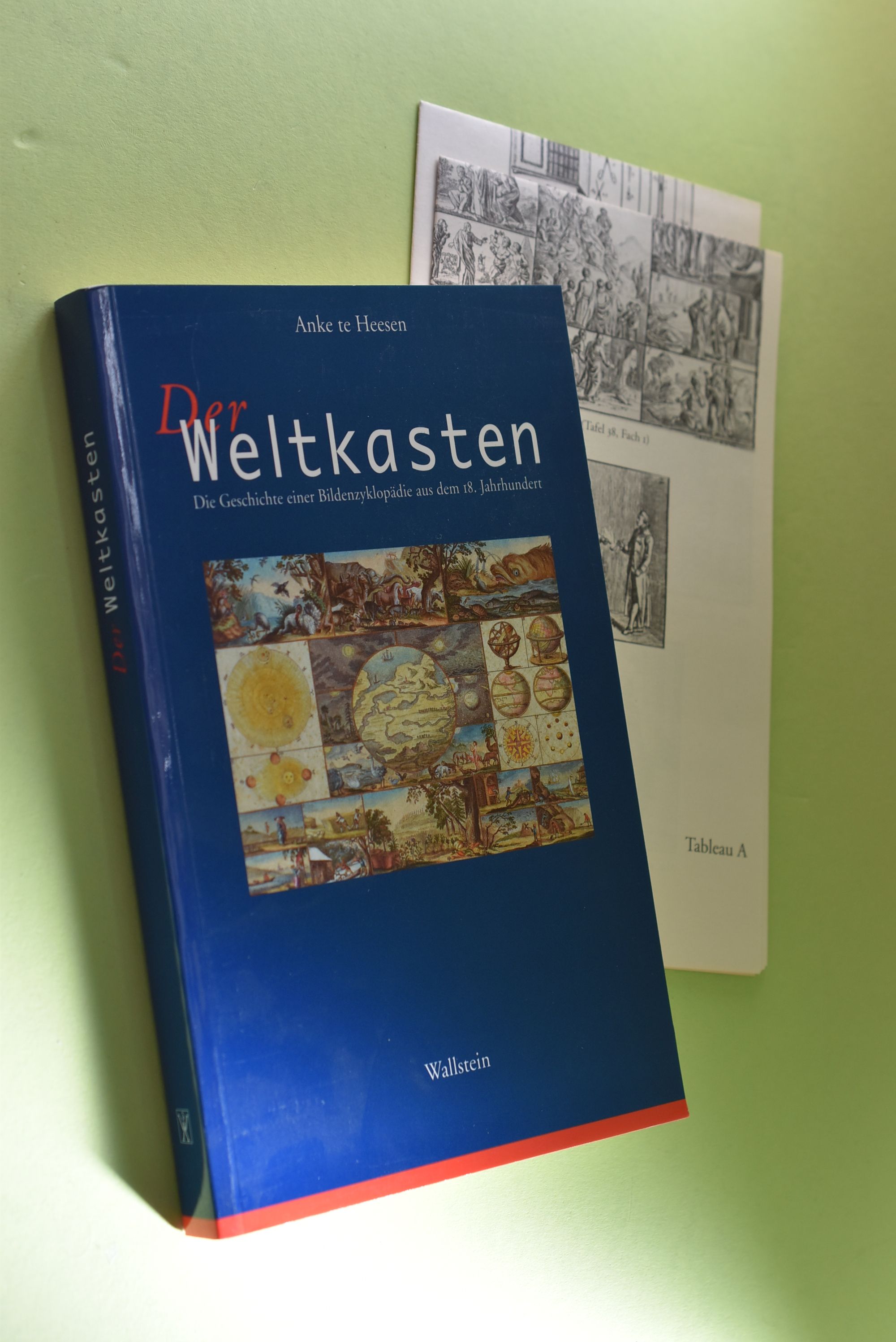 Der Weltkasten : die Geschichte einer Bildenzyklopädie aus dem 18. Jahrhundert. - Heesen, Anke te