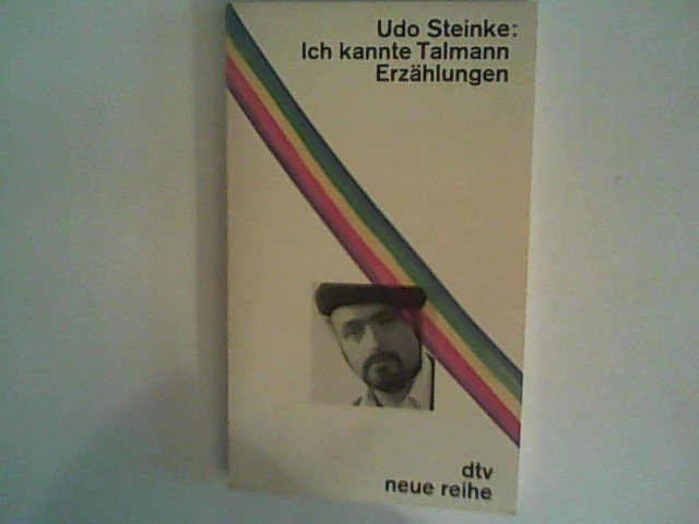 Ich kannte Talmann. Erzählungen - Steinke, Udo