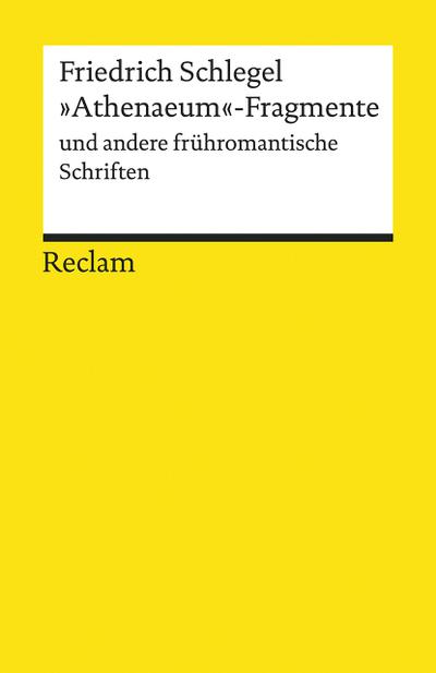 »Athenaeum«-Fragmente und andere frühromantische Schriften (Reclams Universal-Bibliothek) - Friedrich Schlegel