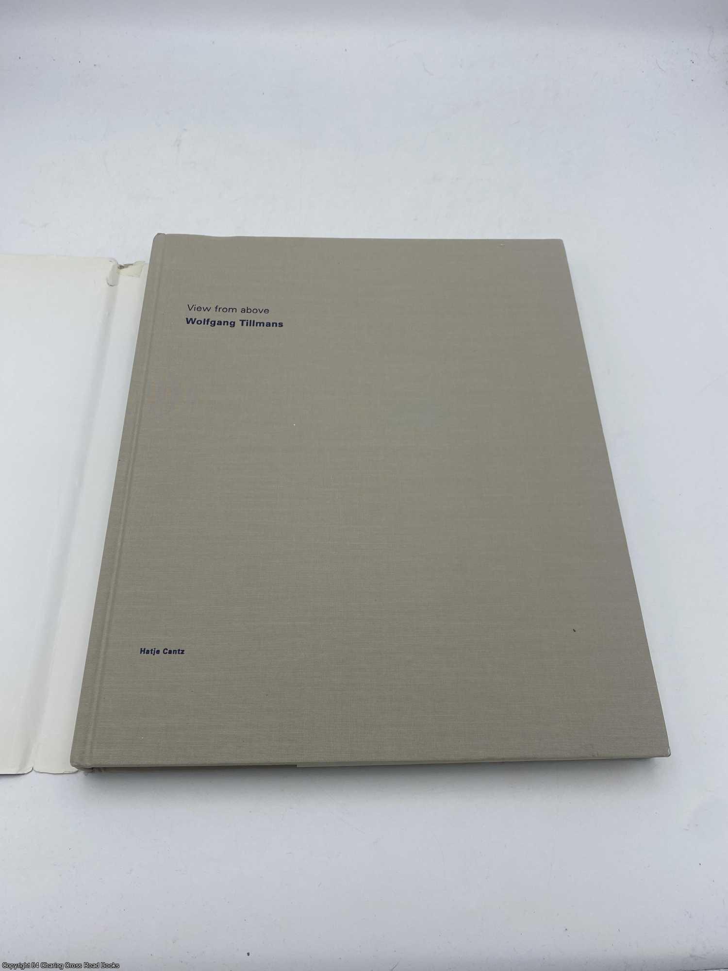 Wolfgang Tillmans Aufsicht View from Above by Tillmans