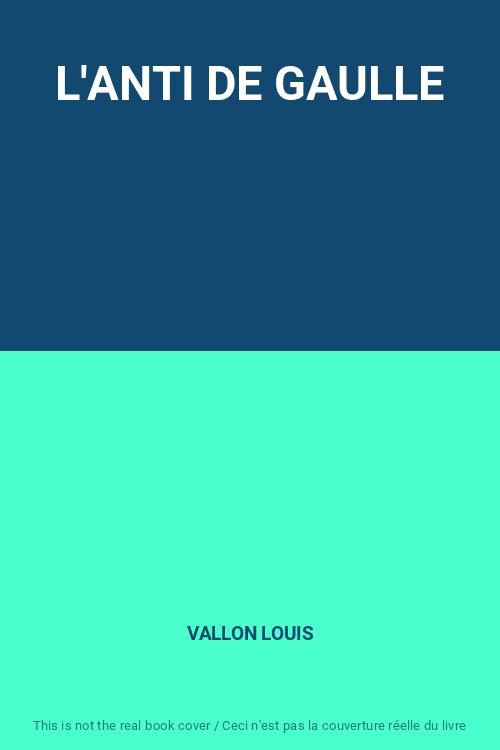 L'anti De Gaulle Va… - image