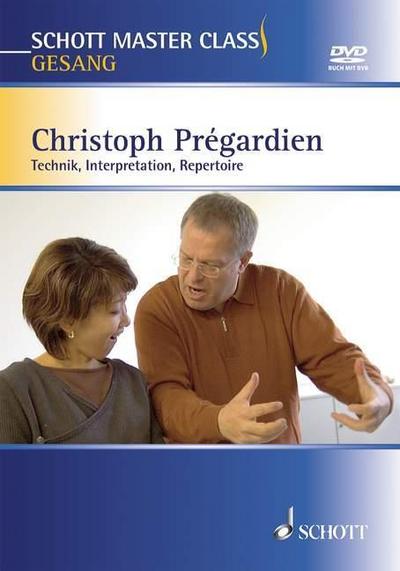 Schott Master Class Gesang : Technik, Interpretation, Repertoire - Christoph Prégardien