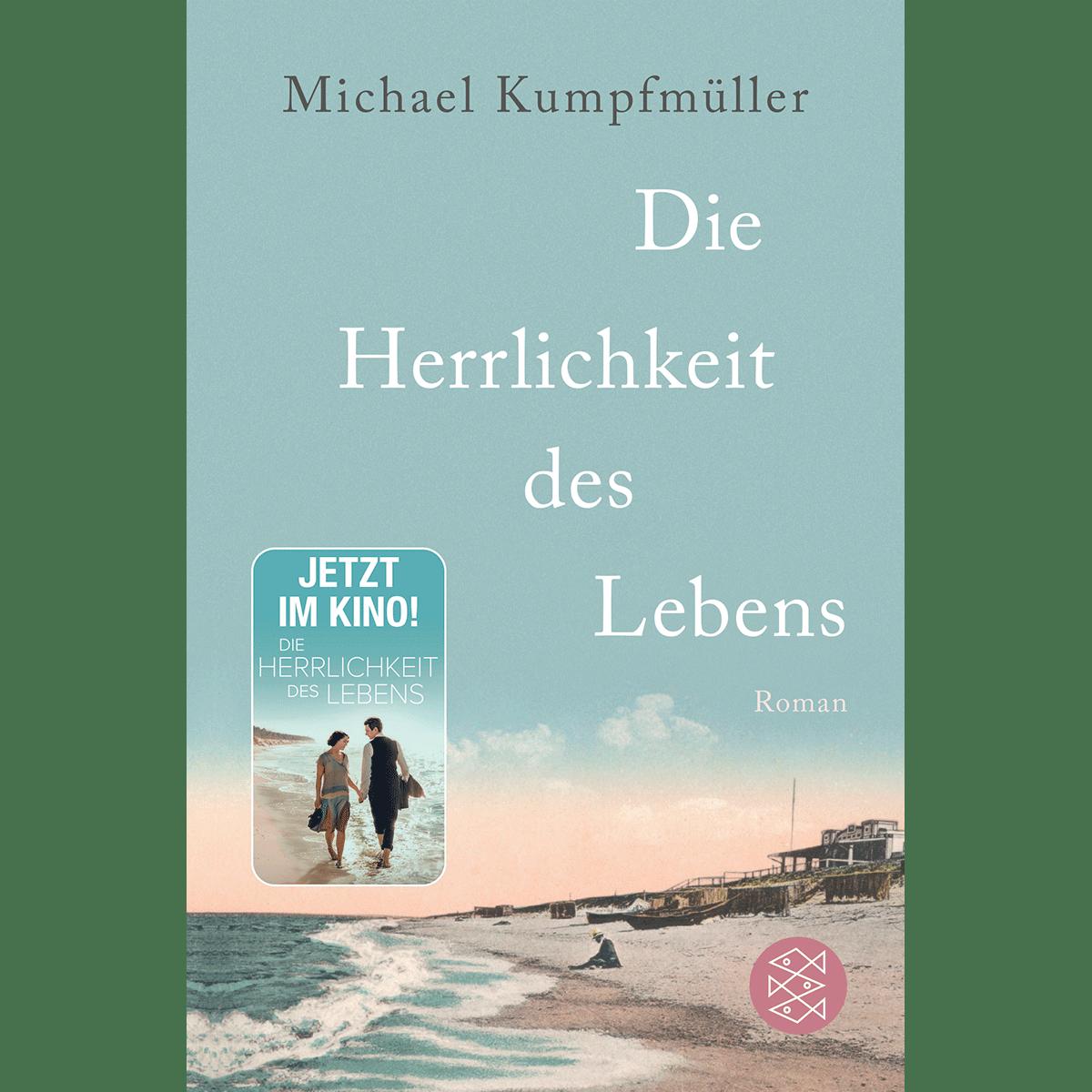 Die Herrlichkeit des Lebens: Roman | Seit 14. März 2024 im Kino - Michael Kumpfmüller