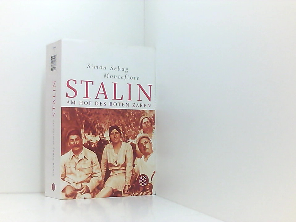 Stalin: Am Hof des roten Zaren am Hof des roten Zaren - Sebag Montefiore, Simon, Jörg Baberowski und Hans Günter Holl