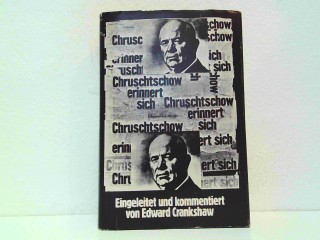 Chruschtschow erinnert sich. Eingeleitet und kommentiert von Edward Crankshaw. - Strobe Talbott (Hrsg.)