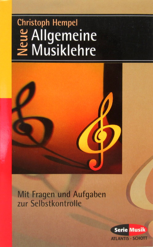 Neue Allgemeine Musiklehre. Mit Fragen und Aufgaben zur Selbstkontrolle - Hempel, Christoph