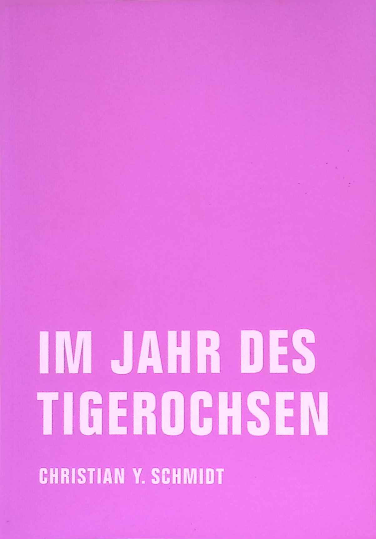 Im Jahr des Tigerochsen : zwei chinesische Jahre. - Schmidt, Christian Y.