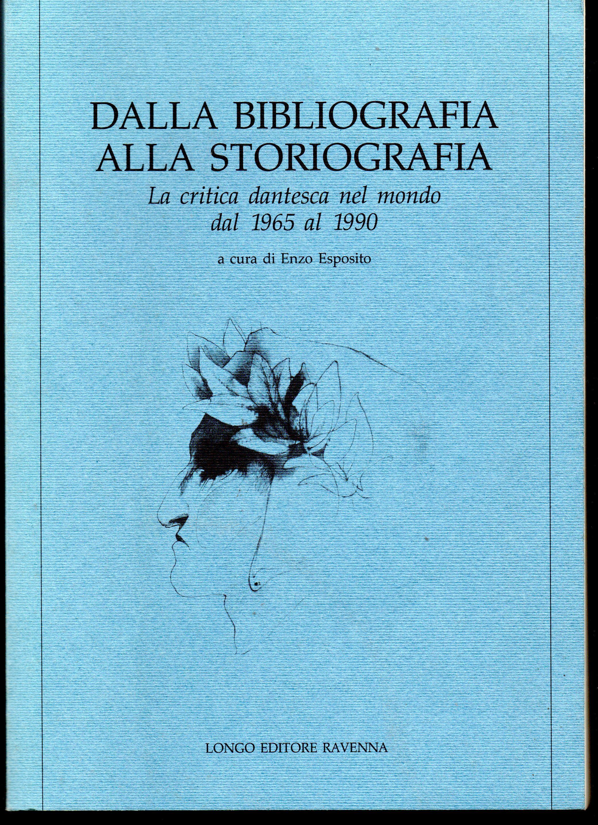 Dalla bibliografia alla storiografia La critica dantesca nel mondo dal ...