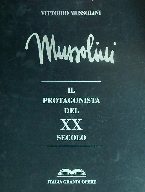 Mussolini Il Protag…