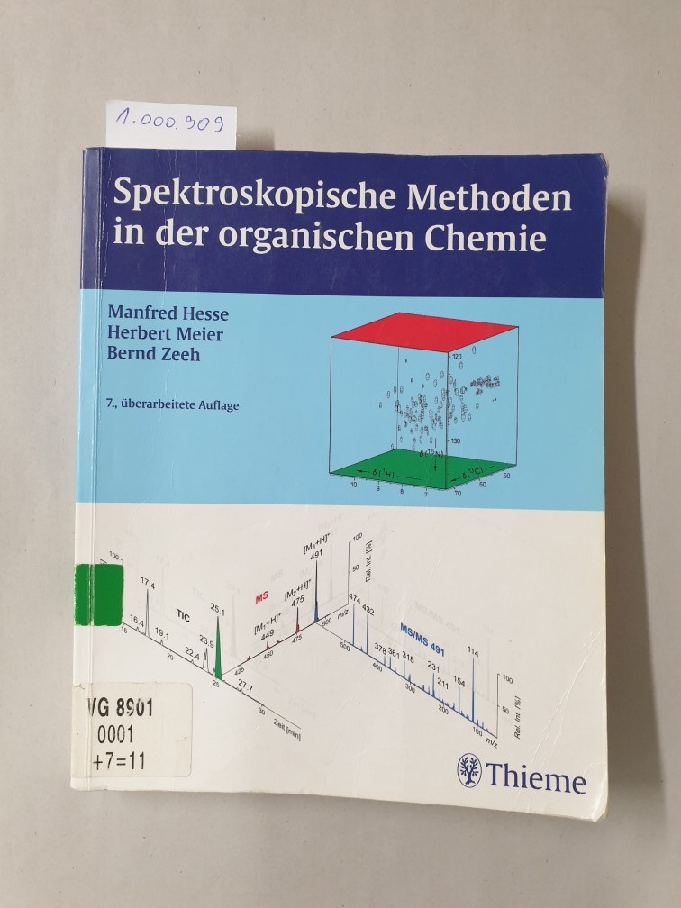 Spektroskopische Methoden in der organischen Chemie : - Hesse, Manfred (Mitwirkender), Herbert (Mitwirkender) Meier und Bernd (Mitwirkender) Zeeh