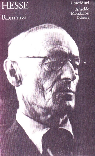 Romanzi. - Hesse,Hermann.