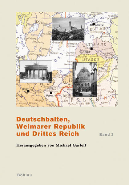 Deutschbalten, Weimarer Republik und Drittes Reich: Band 2 - Garleff, Michael, Karlis Kangeris und Jörg Hackmann