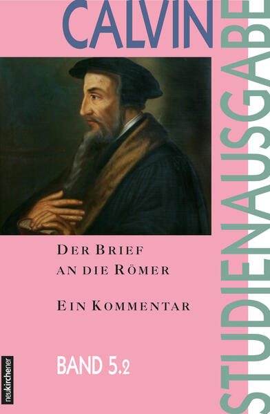 Der Brief an die Römer: Ein Kommentar: 5.2 (Calvin-Studienausgabe) - Busch, Eberhard, Hans Scholl Eberhard Busch u. a.