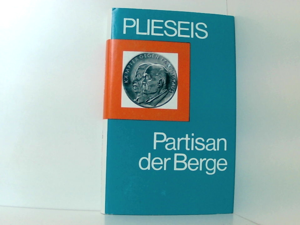 SEPP PLIESEIS: Partisan der Berge - Sepp Plieseis und Johannes Mader