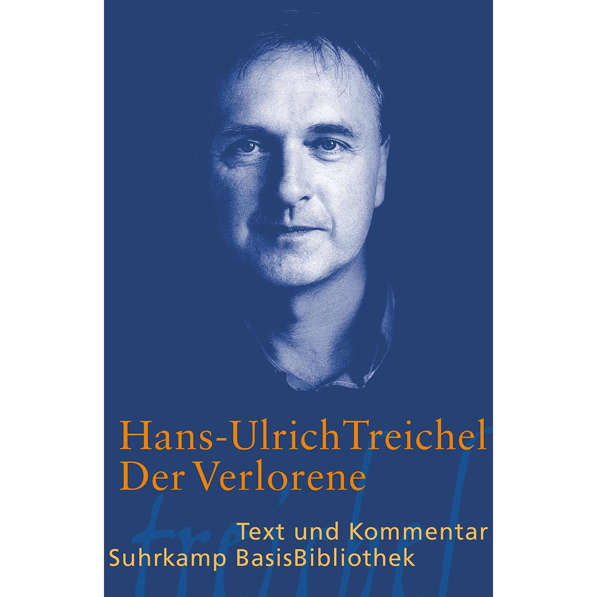 Der Verlorene: Text und Kommentar (Suhrkamp BasisBibliothek) - Treichel, Hans-Ulrich