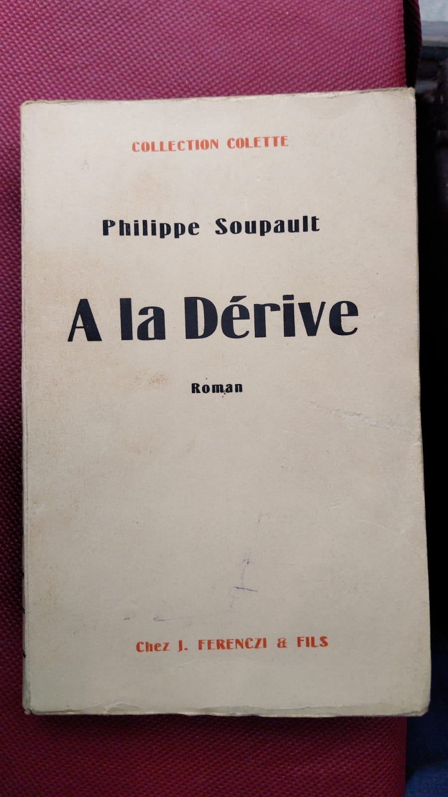 A La DéRive. Roman.…