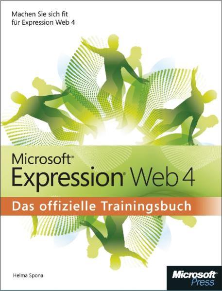 Microsoft Expression Web 4 - Das offizielle Trainingsbuch - Spona, Helma