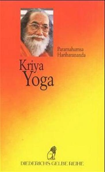 Kriya Yoga - Die Lehre Sri Yukteswars und Yoganandas - Paramahamsa, Hariharananda