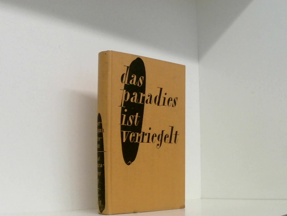 Das Paradies ist verriegelt - Stresau; Hermann