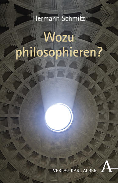 Wozu philosophieren? - Schmitz, Hermann