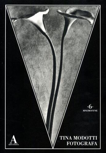 Tina Modotti fotografa. - Agostinis,Valentina (a cura di).