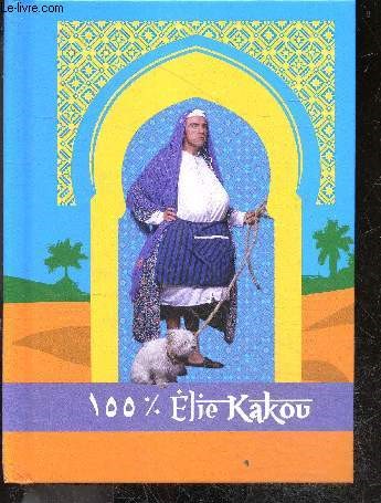 100% elie kakou + 1 dvd par ELIE KAKOU - COLLECTIF: bon Couverture  