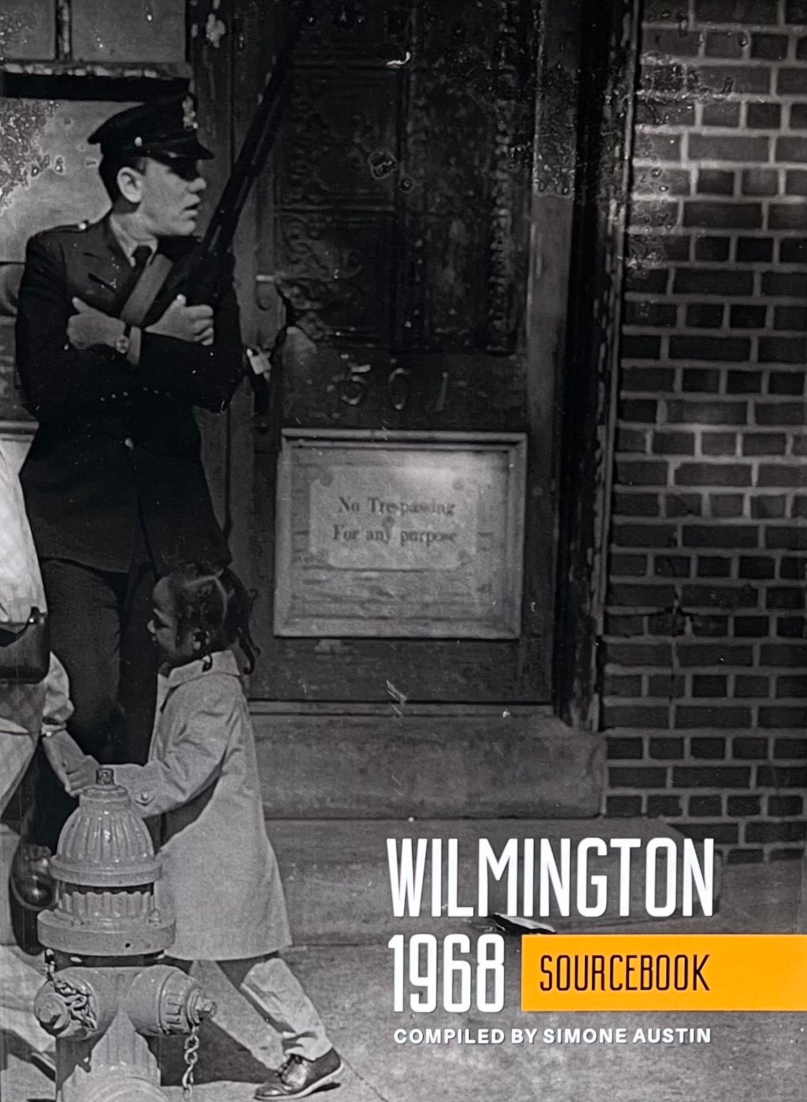 Wilmington 1968 Sourcebook Simone Austin African Americans,Race Relations