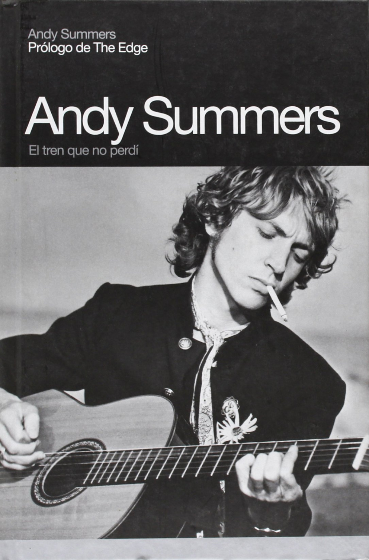 El tren que no perdí Memorias de andy summers - Summers, Andy