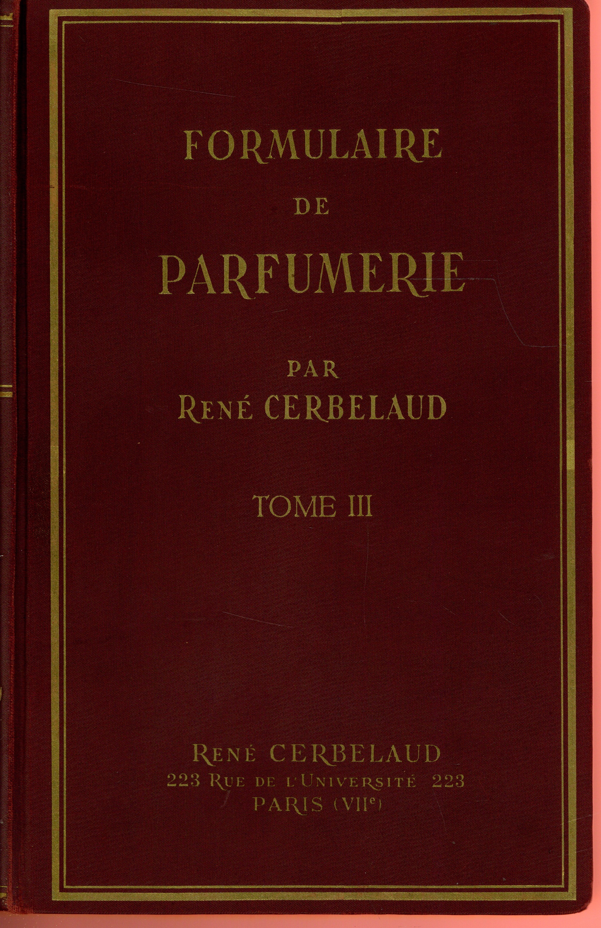 Formulaire de parfumerie 3 tomes René Cerbelaud [Très bon] [Couverture rigide]